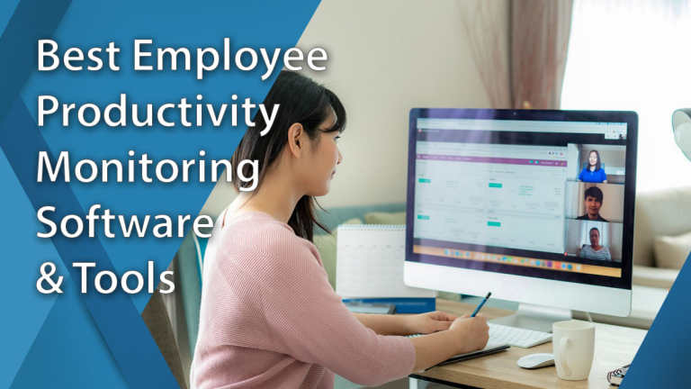 Best Employee Monitoring Software Solutions for Increase Productivity